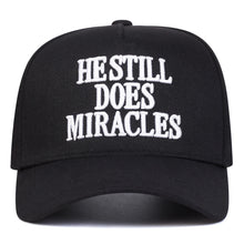 He Still Does Miracles